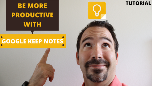 Be More Productive With Google Keep Notes