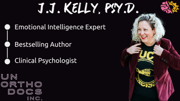 How To Use Emotional Intelligence To Improve Self-Esteem: With Dr. J.J. Kelly, Psy.D.