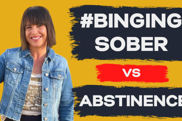 BingingSober vs Abstinence: Redefining Mental Toughness Can Expedite Recovery, Colleen Ryan-Hensley
