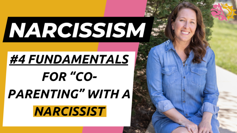 4 Fundamentals for “Co-Parenting” with a Narcissist