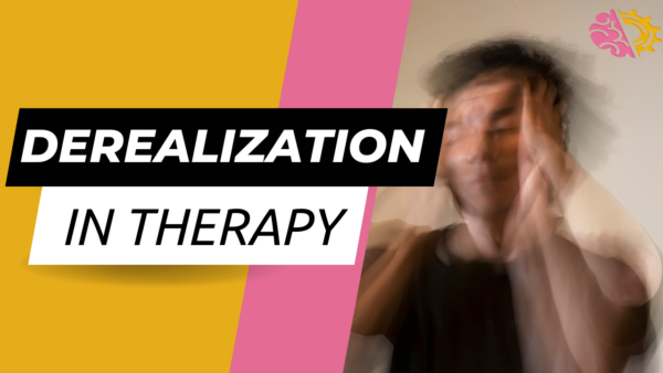 Anxiety & Feeling “Not Real” – Understanding Derealization in Therapy